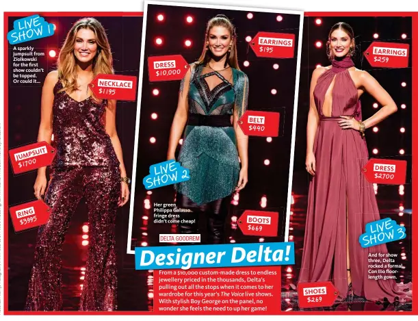  ??  ?? Her green Philippa Galasso fringe dress didn’t come cheap! And for show three, Delta rocked a formal Con Ilio floorlengt­h gown.