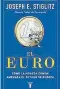  ??  ?? EL EURO Joseph E. Stiglitz Taurus. Madrid, 2016 484 p. | Papel 22,90 € |
e-book, 10,99 €