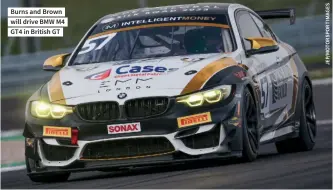  ?? ?? Burns and Brown will drive BMW M4 GT4 in British GT