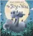  ??  ?? The Joy In You by Cat Deeley is published by Penguin Random House, £ 12.99 hardback