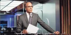  ?? Christophe­r Dilts / AP ?? Lester Holt, the “NBC Nightly News” anchor, occasional­ly ends his broadcasts now with commentari­es, an unusual departure for network evening newscasts.