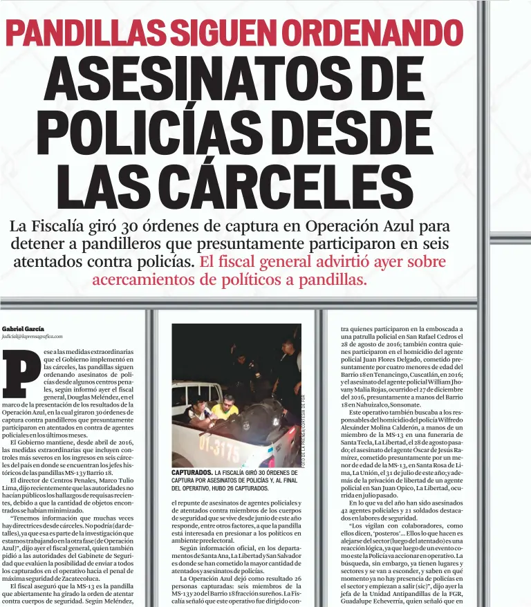  ??  ?? CAPTURADOS. LA FISCALÍA GIRÓ 30 ÓRDENES DE CAPTURA POR ASESINATOS DE POLICÍAS Y, AL FINAL DEL OPERATIVO, HUBO 26 CAPTURADOS.