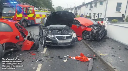  ??  ?? The aftermath of the crash near Castlewell­an and (below) police at the scene of the accident near Coalisland