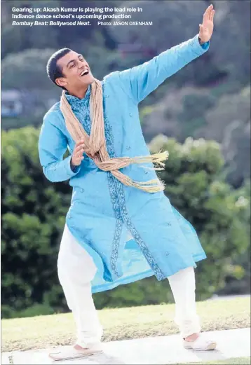  ?? Photo: JASON OXENHAM ?? Gearing up: Akash Kumar is playing the lead role in Indiance dance school’s upcoming production