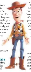  ??  ?? En crisis Woody atraviesa en «Toy Story 4» una profunda crisis de identidad