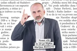  ??  ?? Nema više ko da ga štipka: Marijan Rističević