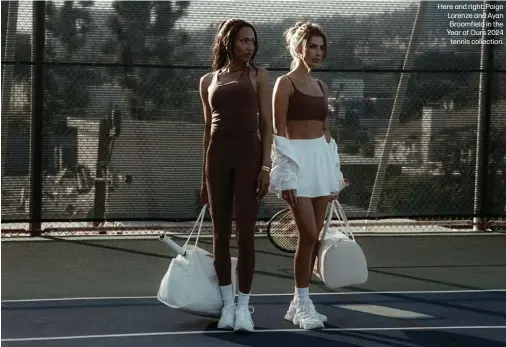  ?? ?? Here and right: Paige Lorenze and Ayan Broomfield in the Year of Ours 2024 tennis collection.