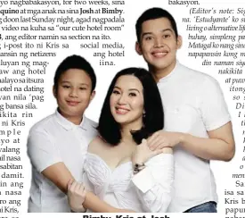  ??  ?? Bimby, Kris at Josh