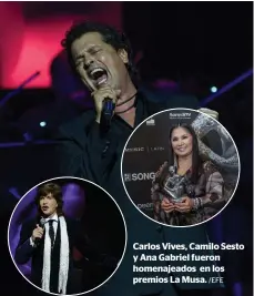  ?? /EFE ?? Carlos Vives, Camilo Sesto y Ana Gabriel fueron homenajead­os en los premios La Musa.