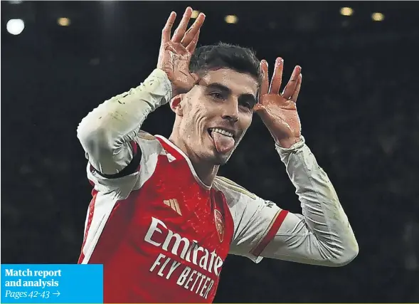  ?? GLYN KIRK/AFP VIA GETTY IMAGES ?? ▲ Kai Havertz enjoys the first of his two goals against his former club as Arsenal took a three-point lead at the top of the Premier League table