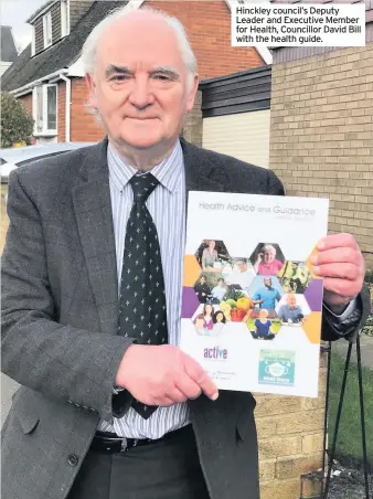  ??  ?? Hinckley council’s Deputy Leader and Executive Member for Health, Councillor David Bill with the health guide.