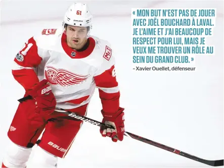  ?? PHOTO D’ARCHIVES, PIERRE-PAUL POULIN ?? Le défenseur Xavier Ouellet a été un choix de deuxième tour des Red Wings de Detroit en 2011. Il a disputé 141 matchs dans la LNH, amassant cinq buts et 18 aides pour un total de 23 points.