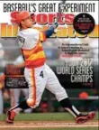  ??  ?? A feeling the Astros were “on to something” inspired a cover story in Sports Illustrate­d in June 2014.