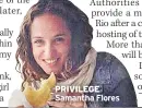  ??  ?? PRIVILEGE Samantha Flores