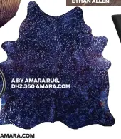  ??  ?? A BY AMARA RUG, DH2,360 AMARA.COM