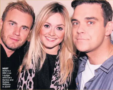  ??  ?? HOST Before a BBC Live Lounge with Gary Barlow and Robbie Williams in 2009