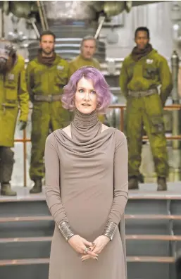  ?? DAVID JAMES ?? Vice Admiral Amilyn Holdo’s (Laura Dern) debut is anything but low-key as she takes the reins of the Resistance in “Star Wars: The Last Jedi.”