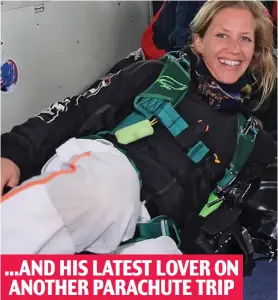  ??  ?? ...AND HIS LATEST LOVER ON ANOTHER PARACHUTE TRIP Deceit: Cilliers messaged Stefanie Goller from his wife’s bedside