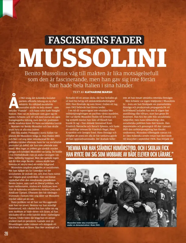  ??  ?? Mussolini leder sina svartskjor­tor under en demonstrat­ion i Rom 1922.