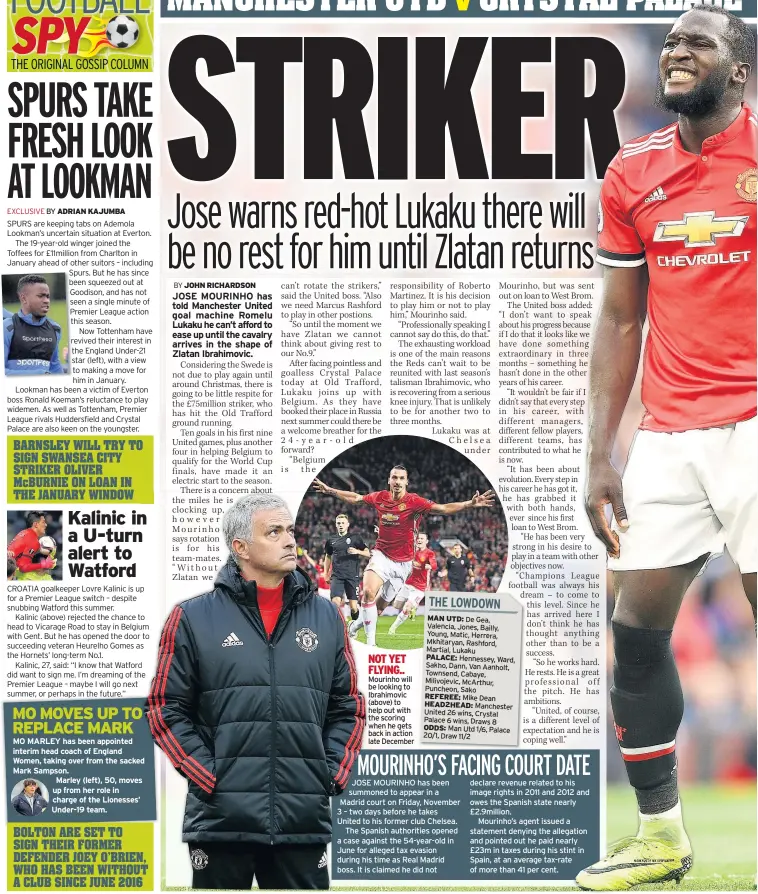  ??  ?? NOT YET FLYING.. Mourinho will be looking to Ibrahimovi­c (above) to help out with the scoring when he gets back in action late December