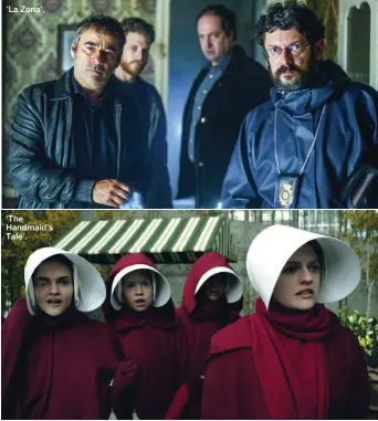  ??  ?? ‘La Zona’. ‘The Handmaid’s Tale’.