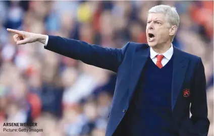  ?? Picture: Getty Images ?? ARSENE WENGER