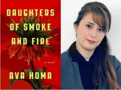  ?? (Sam Attar) ?? Ava Homa’s debut novel is a blistering­ly powerful tale of standing up to oppression and terror
