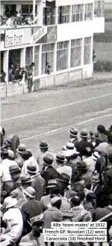  ??  ?? Alfa ‘team-mates’ at 1932 French GP. Nuvolari (12) won; Caracciola (18) finished third