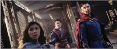  ?? MARVEL STUDIOS VIA AP ?? This image released by Marvel Studios shows, from left, Xochitl Gomez as America Chavez, Benedict Wong as Wong, and Benedict Cumberbatc­h as Dr. Stephen Strange in a scene from “Doctor Strange in the Multiverse of Madness.”