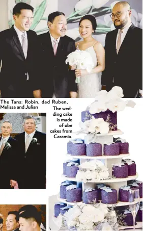  ??  ?? The Tans: Robin, dad Ruben, Melissa and Julian The wedding cake is made of ube cakes from Caramia.