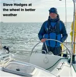  ?? ?? Steve Hodges at the wheel in better weather