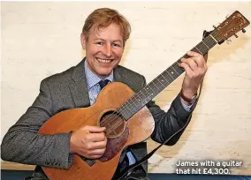  ?? ?? James with a guitar that hit £4,300.