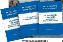  ??  ?? Kythera, Mcgilchris­t’s home, and three of his 20 guides