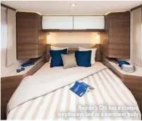  ??  ?? Rapido’s C86 has a classic lengthways bed in a narrower body