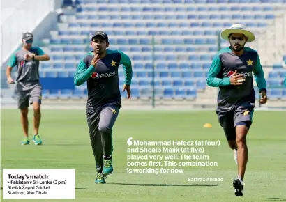  ?? KT file ?? today’s match > Pakistan v Sri Lanka (3 pm) Sheikh Zayed Cricket Stadium, Abu Dhabi Sarfraz Ahmed (centre) and babar Azam (right) will look to maintain the winning momentum in the second ODi against lanka. —