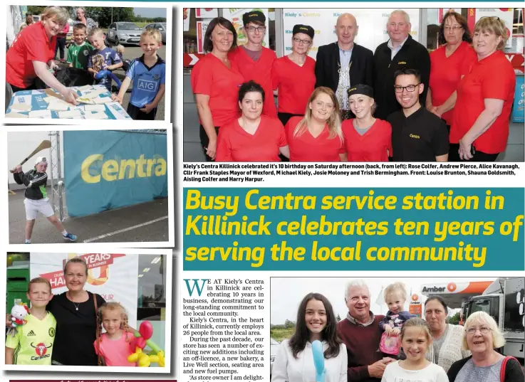  ??  ?? Kiely’s Centra Killinick celebrated it’s 10 birthday on Saturday afternoon (back, from left): Rose Colfer, Andrew Pierce, Alice Kavanagh, Cllr Frank Staples Mayor of Wexford, M ichael Kiely, Josie Moloney and Trish Bermingham. Front: Louise Brunton,...