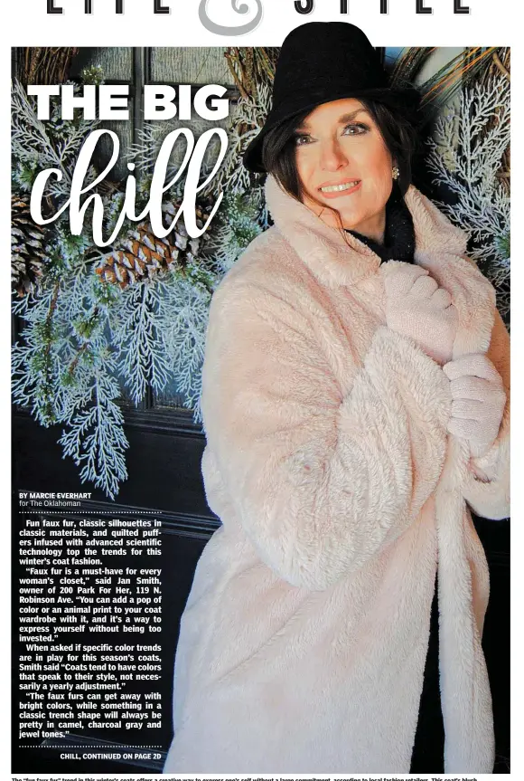  ?? [PHOTO BY MARCIE EVERHART, FOR THE OKLAHOMAN] ?? The “fun faux fur” trend in this winter’s coats offers a creative way to express one’s self without a large commitment, according to local fashion retailers. This coat’s blush pink color is a reflection of the shade Almost Mauve in PANTONE’s Fashion...