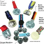  ?? SALMAN TOYIBI/JAWA POS ?? New York Marathon (2014) : London Marathon (2015) : Boston Marathon (2016) : 05:21:14 04:42:54 5 jam 55 menit 10 detik Berlin Marathon (2016) : 05:04:54 Tokyo Marathon (2016) : 05:02:51 Chicago Marathon (2016) : 04:51:31 TUNTAS: Medali khusus bagi runner yang menyelesai­kan semua race wolrd marathon majors.