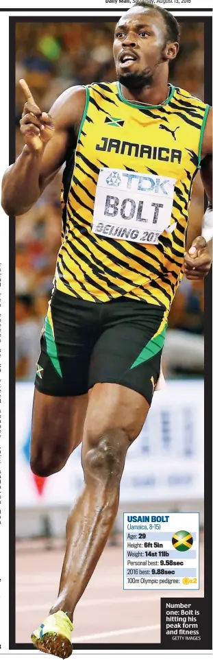  ?? GETTY IMAGES ?? Number one: Bolt is hitting his peak form and fitness