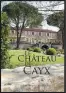  ??  ?? Le Château de Cayx
