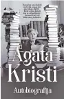  ??  ?? Prenosimo delove knjige „Autobiogra­fija“Agate Kristi, koja je upravo objavljena u izdanju “Lagune”, u prevodu Nenada Dropulića