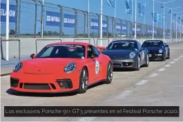  ??  ?? Los exclusivos Porsche 911 GT3 presentes en el Festival Porsche 2020.