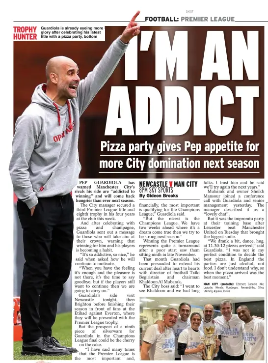  ??  ?? TROPHY
Guardiola is already eyeing more glory after celebratin­g his latest HUNTER
title with a pizza party, bottom