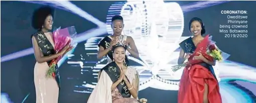  ??  ?? CORONATION: Oweditswe Phirinyane being crowned Miss Botswana 2019/2020