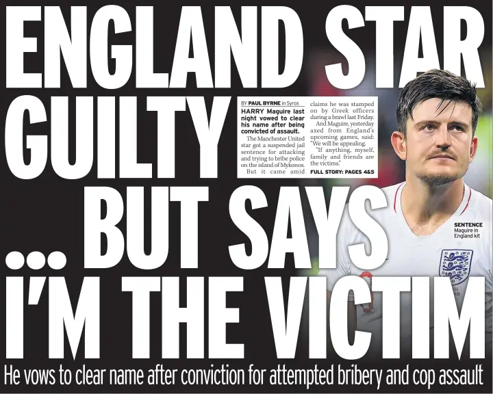  ??  ?? SENTENCE
Maguire in England kit