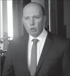  ?? PHOTO: AP ?? Australia’s Home Affairs Minister Peter Dutton supports granting special refugee status for white South Africans to immigrate to Australia.