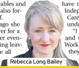  ??  ?? Rebecca Long Bailey