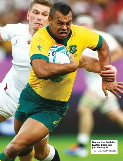  ?? PICTURE: Getty Images ?? Big signing: Wallaby Kurtley Beale will join Racing 92