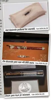  ?? Foto SVEN DILLEN
Foto SV
Foto SVEN DILLEN ?? Het kleinste potlood ter wereld. De duurste pen van 40.000
euro.
Deze pen kun je winnen.