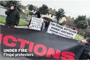  ??  ?? UNDER FIRE Fingal protesters